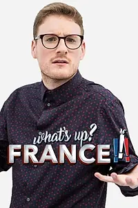 Главный постер сериала «What's Up France? (2016)»