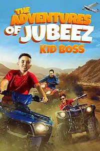 Главный постер фильма «The Adventures of Jubeez: Kid Boss (2018)»
