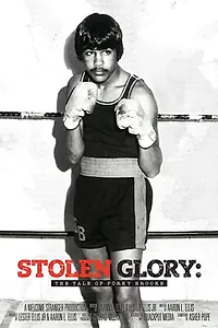 Главный постер фильма «Stolen Glory: The Tale of Porky Brooke (2018)»