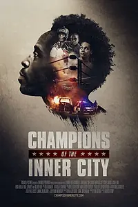 Главный постер фильма «Champions of the Inner City (2018)»