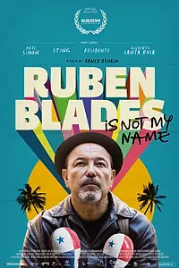 Главный постер фильма «Yo no me llamo Rubén Blades (2018)»