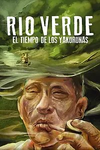 Постер к фильму «Green River. The Time of the Yakurunas (2017)»
