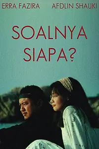 Главный постер фильма «Soalnya Siapa (2002)»