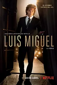 Постер к сериалу «Луис Мигель: Сериал (2018)»