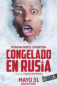 Главный постер фильма «Congelado en Rusia (2018)»