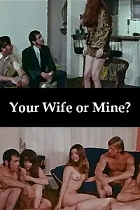 Главный постер фильма «Your Wife or Mine? (1971)»