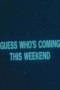 Главный постер фильма «Guess Who's Coming This Weekend (1973)»