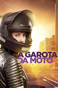Главный постер сериала «A Garota da Moto (2016 - 2019)»