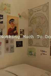 Главный постер сериала «Nothing Much to Do (2014)»