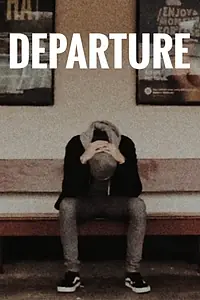 Постер к фильму «Departure (2017)»