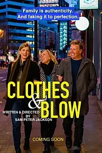 Главный постер фильма «Clothes & Blow (2018)»