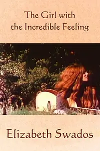 Главный постер фильма «The Girl with the Incredible Feeling (1977)»