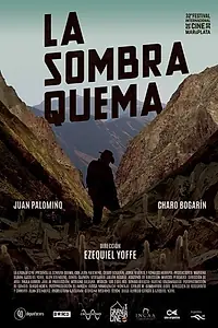 Постер к фильму «La Sombra Quema (2017)»