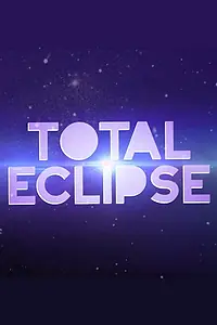 Постер к сериалу «Total Eclipse (2018)»