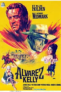 Главный постер фильма «Альварес Келли (1966)»