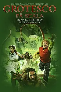 Главный постер фильма «Grotesco: en näradödenrevy (2017)»