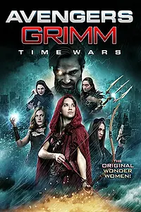 Главный постер фильма «Мстители Гримм: Временные войны (2018)»