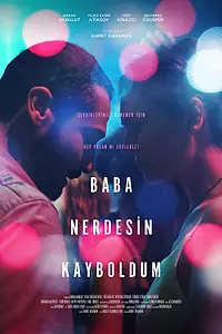 Главный постер фильма «Папа, ты где, я потерялся (2018)»