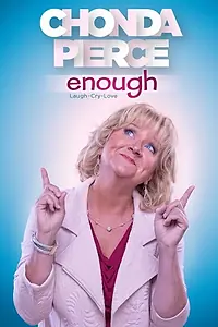 Постер к фильму «Chonda Pierce: Enough (2017)»