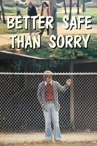 Постер к фильму «Better Safe Than Sorry (1978)»