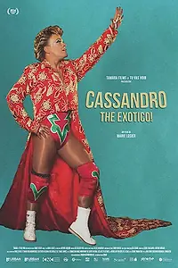 Главный постер фильма «Cassandro the Exotico! (2018)»
