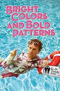 Постер к фильму «Bright Colors and Bold Patterns (2018)»