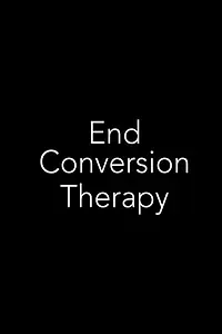 Постер к фильму «End Conversion Therapy (2018)»