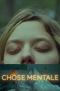 Главный постер фильма «Chose mentale (2018)»