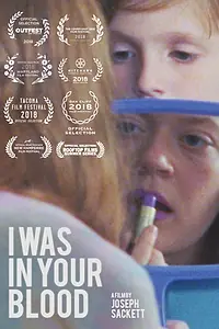 Главный постер фильма «I Was in Your Blood (2018)»