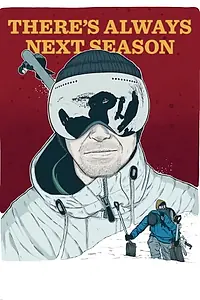 Постер к фильму «There's Always Next Season (2018)»