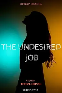Главный постер фильма «The Undesired Job (2018)»