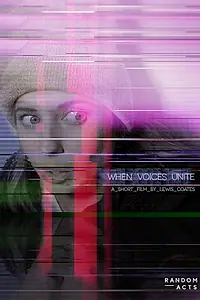 Постер к фильму «Random Acts: When Voices Unite (2017)»