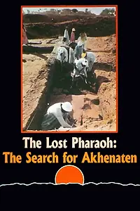 Главный постер фильма «The Lost Pharaoh: The Search for Akhenaten (1980)»