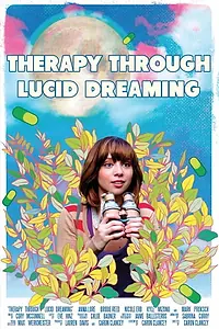 Постер к фильму «Therapy Through Lucid Dreaming (2018)»