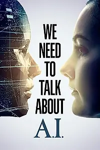 Главный постер фильма «We Need to Talk About A.I. (2020)»