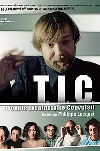 Постер к фильму «T.i.c. - Trouble involontaire convulsif (2003)»