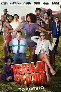 Главный постер фильма «Trabajo Sucio (2018)»