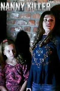 Постер к фильму «Nanny Killer (2018)»