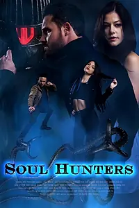 Главный постер фильма «Soul Hunters (2019)»