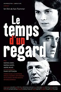 Постер к фильму «Le temps d'un regard (2007)»