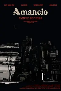 Главный постер фильма «Amancio, vampiro de pueblo (2018)»