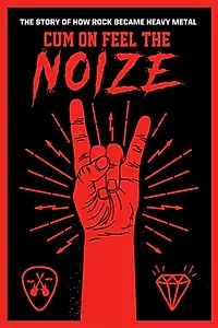 Главный постер фильма «Cum On Feel The Noize (2017)»