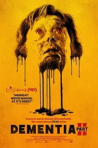 Главный постер фильма «Деменция. Часть 2 (2018)»