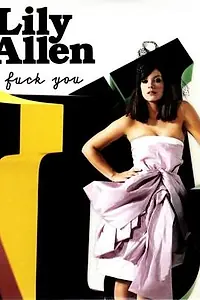 Главный постер фильма «Lily Allen: Fuck You (2009)»