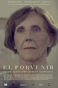 Постер к фильму «El porvenir es tan irrevocable como el rígido ayer (2017)»