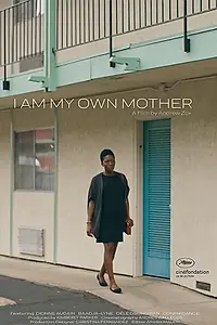 Главный постер фильма «I Am My Own Mother (2018)»