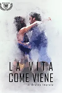 Главный постер сериала «La vita come viene (2018)»