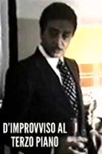 Главный постер фильма «D'improvviso al terzo piano (1977)»