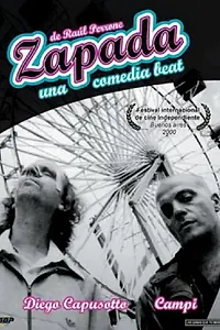 Постер к фильму «Zapada, una comedia beat (2002)»
