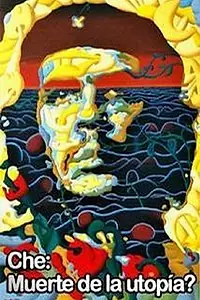 Постер к фильму «Che: muerte de la utopia? (1999)»